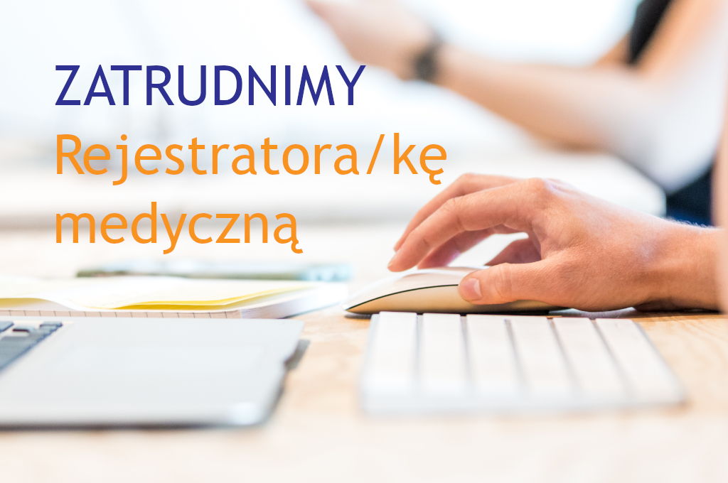 Read more about the article Zatrudnimy rejestratora/kę medyczną