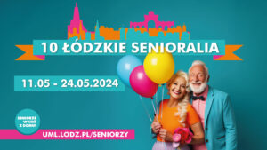 Read more about the article ŁÓDZKIE SENIORALIA 2024